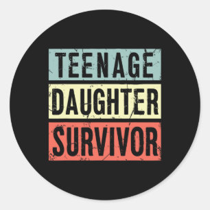 Sticker Rond Fille adolescente Survivante Funny Papa Maman Mère