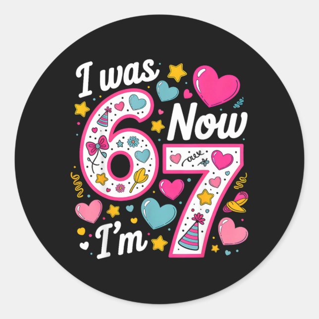 Sticker Rond Fille de 7 ans d'anniversaire J'avais 6 ans Mainte (Devant)