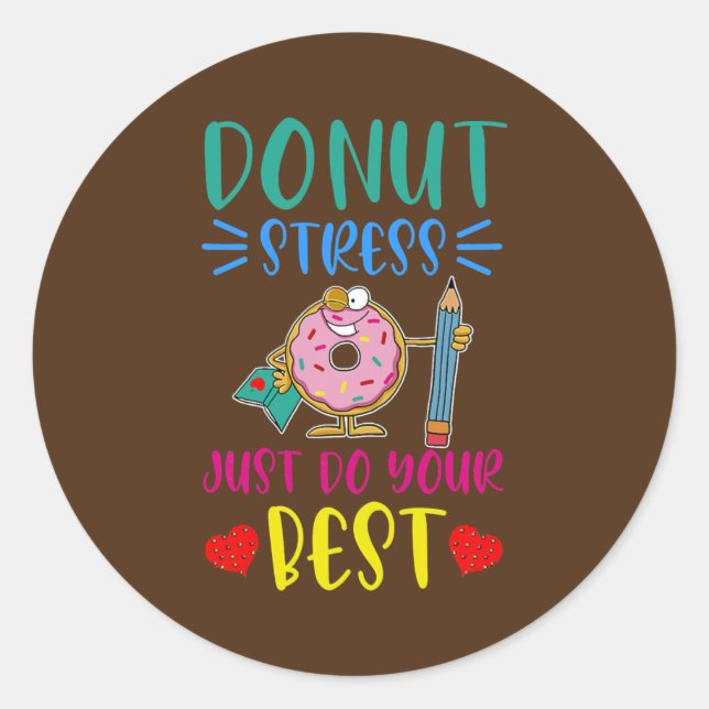 Sticker Rond Filles Drôle Donut Stress Faites Votre Meilleur Ro (Devant)