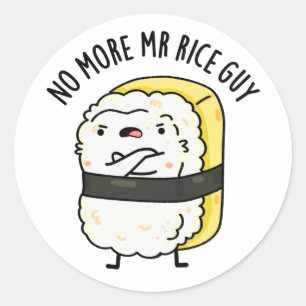 Sticker Rond Fini M. Rice Guy Funny Sushi Pun