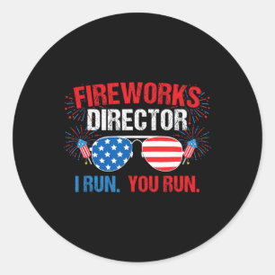 Sticker Rond Fireworks Director I Run. Vous Courez. 4 juillet