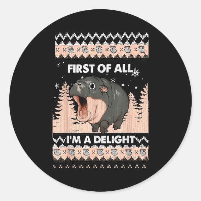 Sticker Rond First Of All I'm A Delight Funny Hip Christmas Ugl (Devant)