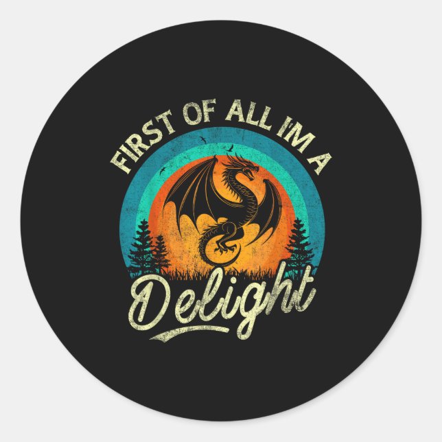 Sticker Rond First Of All I'm A Delight Mythical Creature Angry (Devant)