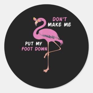 Sticker Rond Flamingo   Flamingo With Glasses Dont Make Me Put