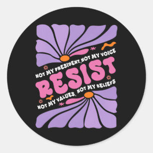 Sticker Rond Floral Ne Résistera Pas À Mon Président Anti-Trump