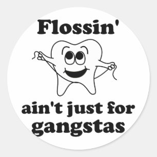 Sticker Rond Flossin n'est pas simplement pour des gangstas