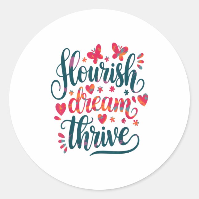 Sticker Rond Flourish Dream Thrive Motivational  (Devant)