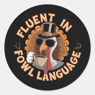 Sticker Rond Fluent in Fowl Language Drôle Design pour poulet