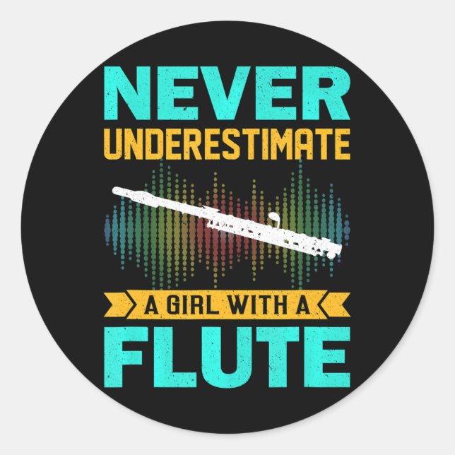 Sticker Rond Flute Ne Sous-Estime Jamais Une Fille Avec Une Flû (Devant)