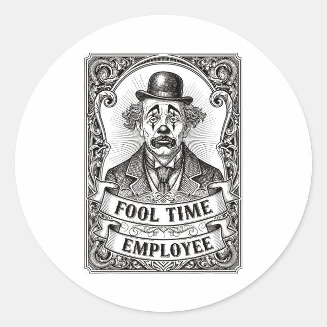 Sticker Rond Fool Time Employee Funny Office Humor  (Devant)