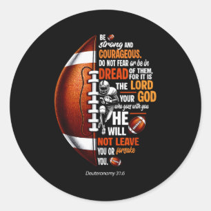 Sticker Rond Football chrétien Deutéronome 31 6 Bible Chrétienn