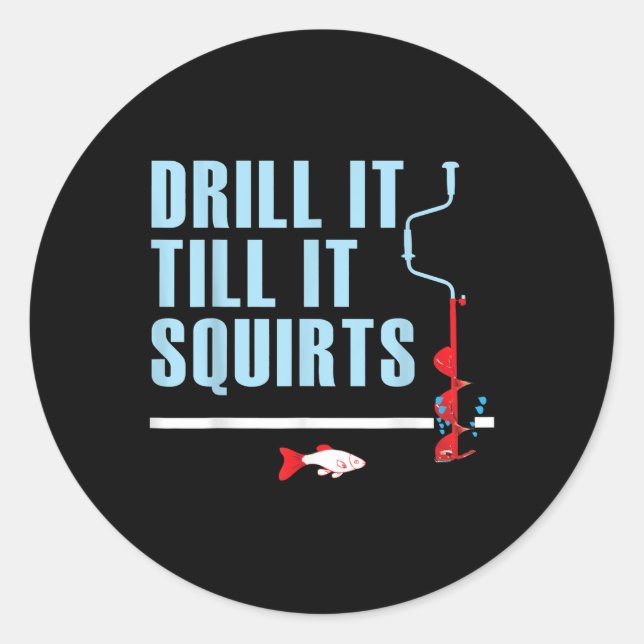 Sticker Rond Forer Jusqu'À Ce Qu'Il Éjacule La Pêche Sur Glace  (Devant)