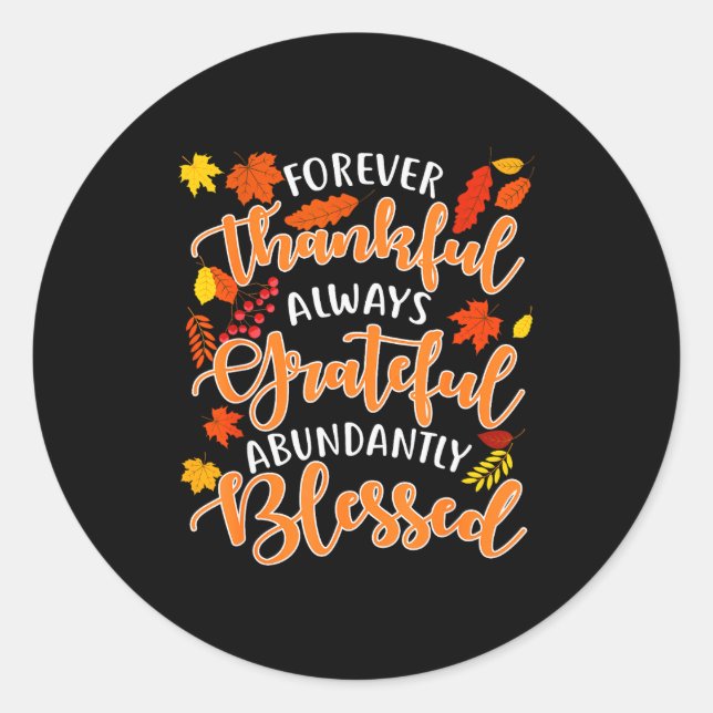 Sticker Rond Forever Thankful Always Grateful Abundantly Blesse (Devant)