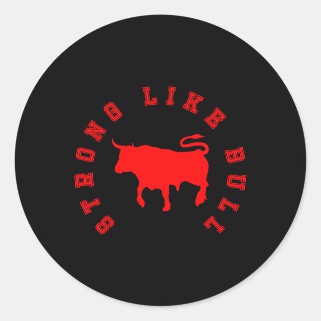 Sticker Rond Fort comme Bull (Devant)