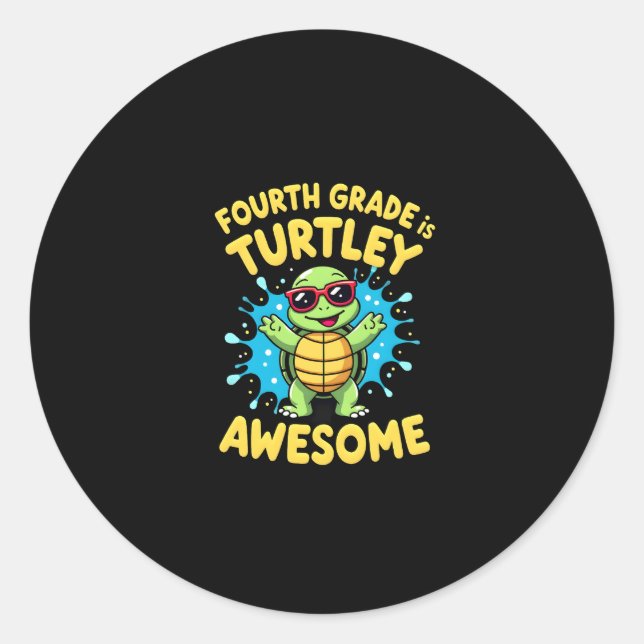 Sticker Rond Fourth Grade Turtle-y Awesome First Day of Fourth  (Devant)