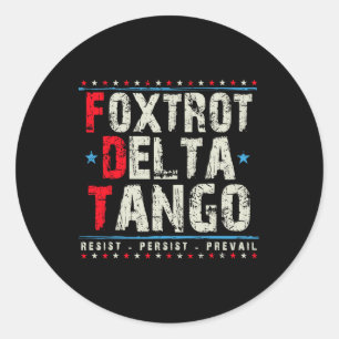 Sticker Rond Foxtrots Delta Tangos Résistent Persister Prevail