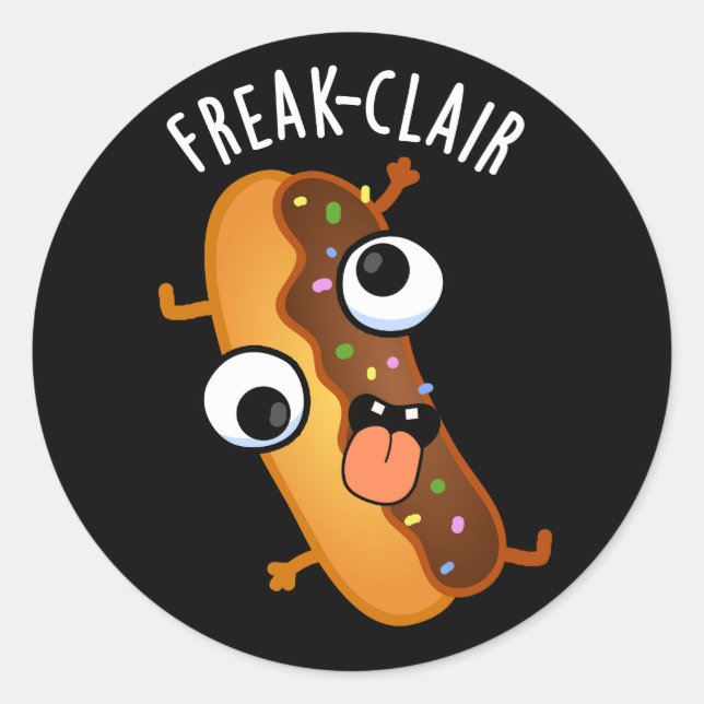 Sticker Rond Freak-clair Funny Eclair Pun Dark BG (Devant)