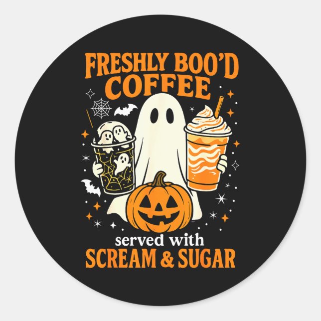 Sticker Rond Freshly Boo'd Coffee Served With Scream And Sugar  (Devant)