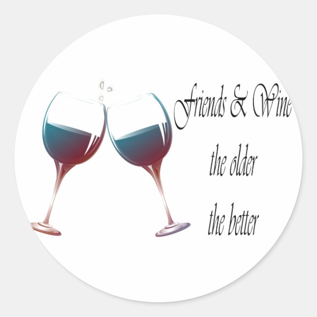 Sticker Rond Friends and Wine the older the better, art toxique (Devant)