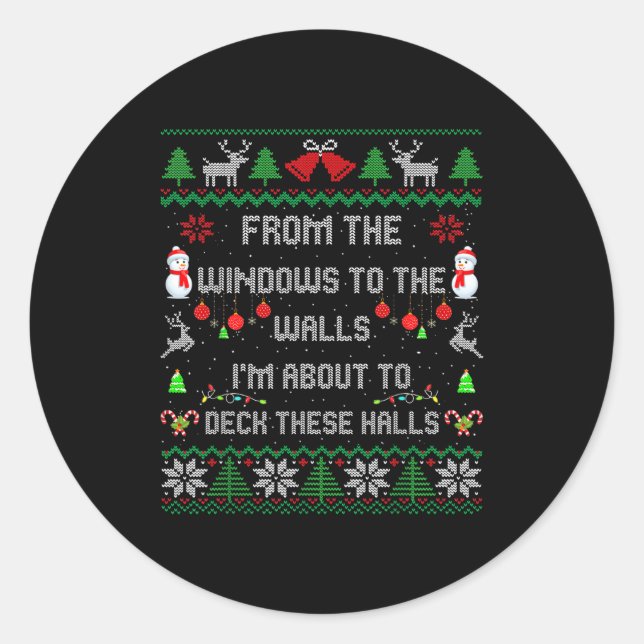 Sticker Rond From The Windows To The Walls Deck These Halls Fun (Devant)
