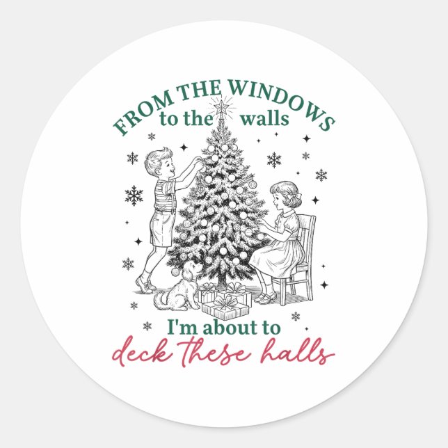 Sticker Rond From The Windows To Walls I'm About Deck These Hal (Devant)