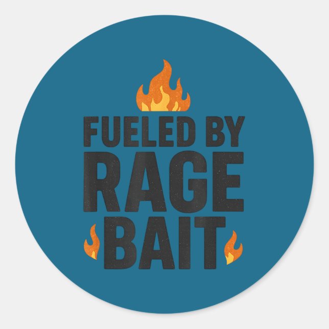 Sticker Rond Fueled By Rage Bait Funny Meme Internet Quote  (Devant)