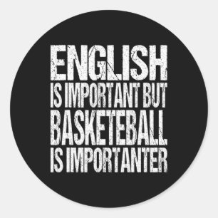 Sticker Rond Fun Bysketbyll Citation Anglais Est Important Joue