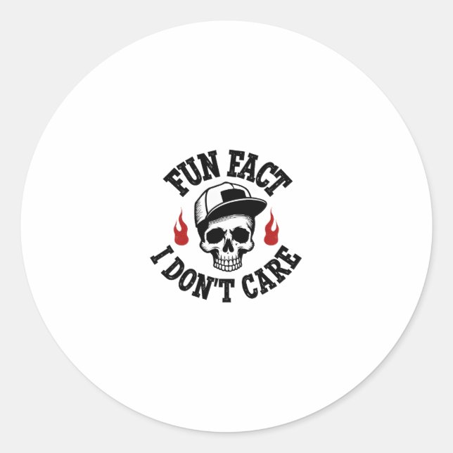 Sticker Rond Fun Fact I Don't Care Funny Skeleton Saying (2) (Devant)