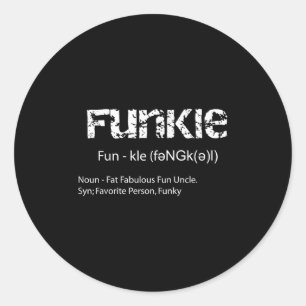 Sticker Rond Funkle Définition Funny Favori Funky Uncle Cadeaux
