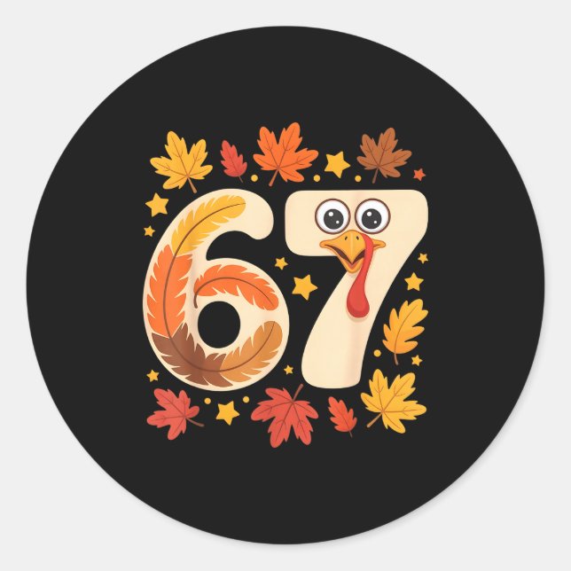 Sticker Rond Funny 67 Meme Thanksgiving Turkey Day Fall Humor H (Devant)