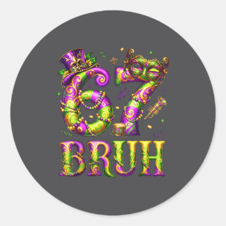 Sticker Rond Funny 67 Six Seven Bruh Mardi Gras Costume Carniva