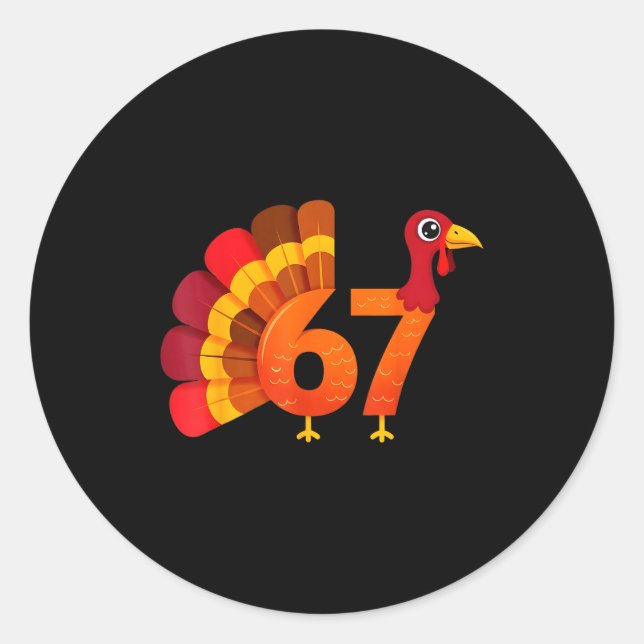 Sticker Rond Funny 67 Turkey Meme Thanksgiving Humor Design  (Devant)