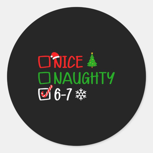 Sticker Rond Funny 6-7 Meme Nice Naughty Christmas Brain Rot Gr (Devant)
