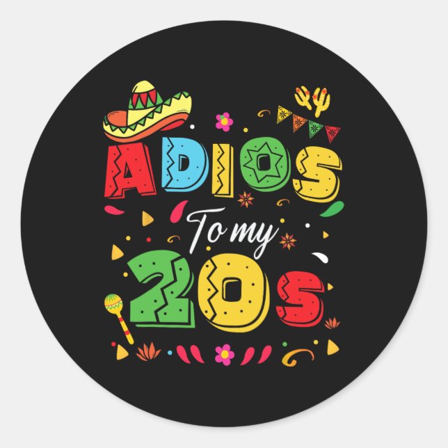 Sticker Rond Funny Adios To My 20s 30th Birthday Cinco De Mayo (Devant)