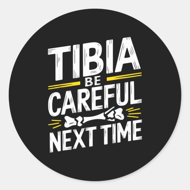 Sticker Rond Funny Anatomy Going Tibia Okay Broken Leg Gift For (Devant)