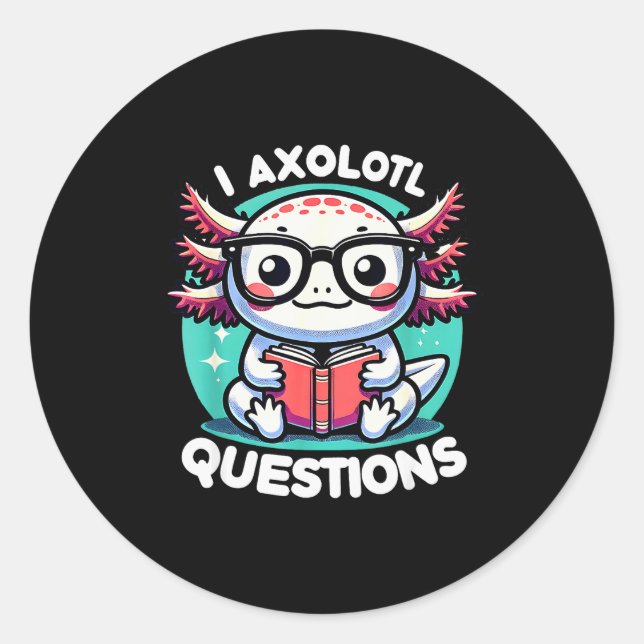 Sticker Rond Funny Axolotl Questions Cute Axolotl  (Devant)