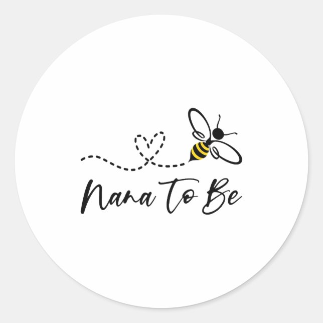 Sticker Rond Funny Bee Lover Nana To Be  (Devant)