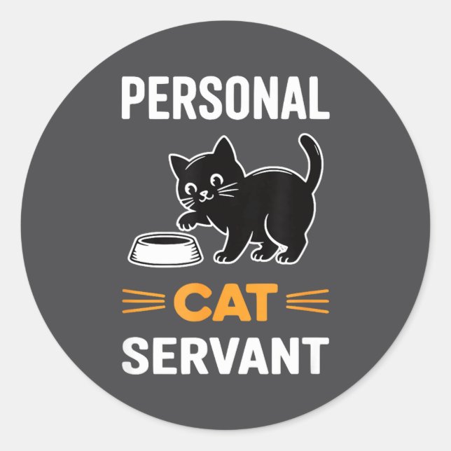 Sticker Rond Funny Black Cat Servant Of Tiny Furry Overlord  (Devant)