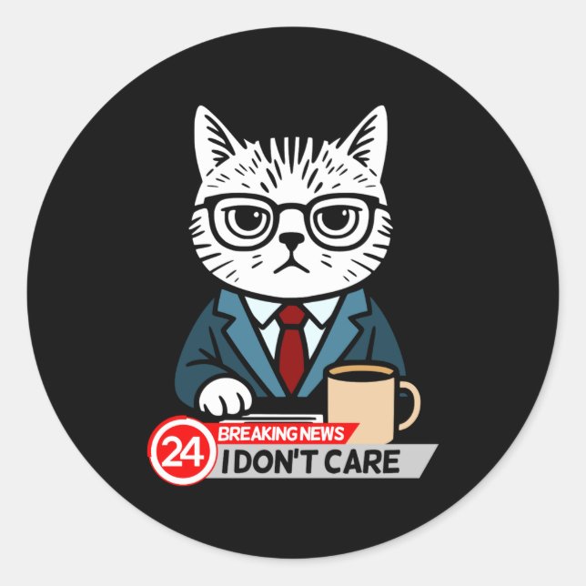 Sticker Rond Funny Cat Meme Sarcastic Humor I Dont Care Cat  (Devant)