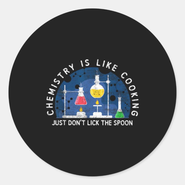 Sticker Rond Funny Chemist Chemistry Is Like Cooking Science Ne (Devant)