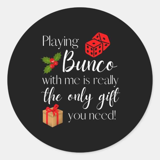 Sticker Rond Funny Christmas Playing Bunco With Me Is Gift Bunc (Devant)