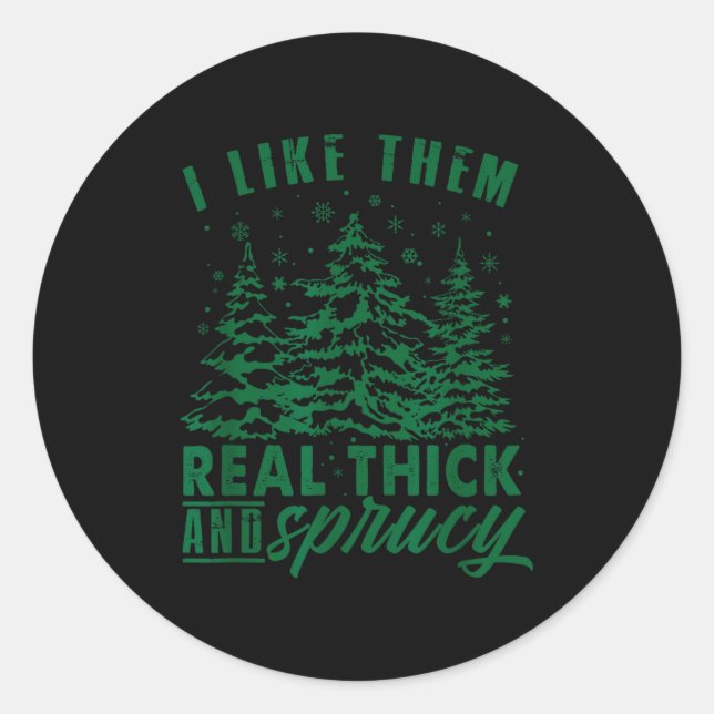 Sticker Rond Funny Christmas Tree I Like Them Real Thick &amp;  (Devant)