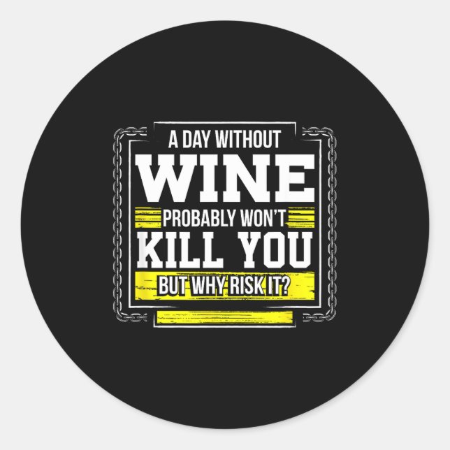Sticker Rond Funny Coffee Gift - Day Without Coffee Wine Kill Y (Devant)