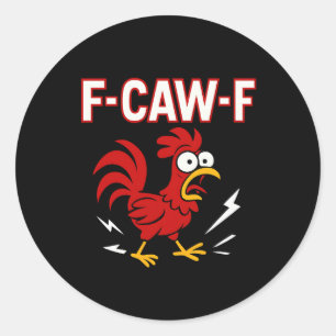 Sticker Rond Funny Crazy Rooster F-CAW-F Mème