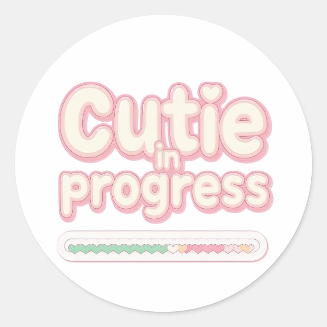 Sticker Rond Funny "Cutie in Progress" Loading Bar (Devant)