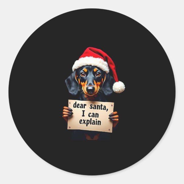 Sticker Rond Funny Dachshund Christmas Dear Santa I Can Explain (Devant)