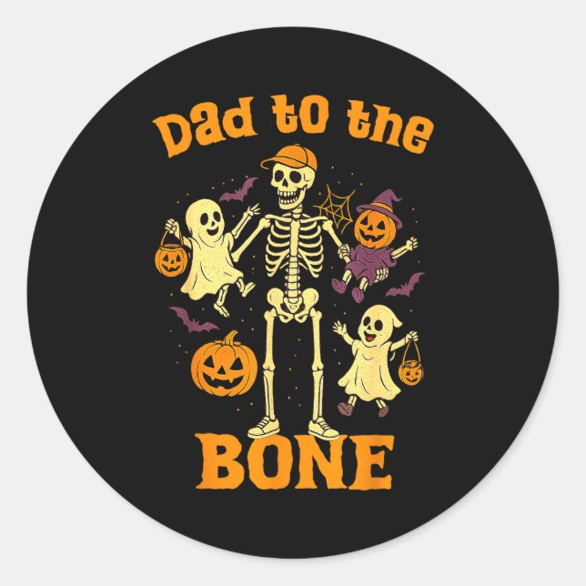 Sticker Rond Funny Dad To The Bone Skeleton With Kids Halloween (Devant)