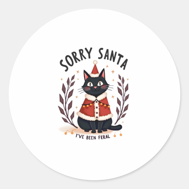 Sticker Rond Funny Désolé Père Noël J'ai été Feral Black Cat Ch (Devant)