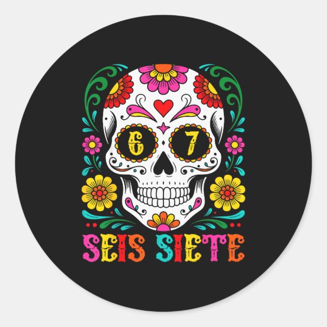 Sticker Rond Funny Dia De Los Muertos Sugar Skull Seis Siete 67 (Devant)
