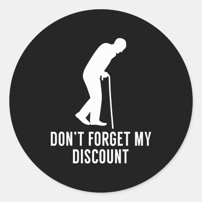 Sticker Rond Funny Elderly Gag Gift Senior Citizen Gag - Don't  (Devant)